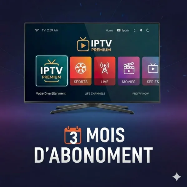 abonnement IPTV 3 mois